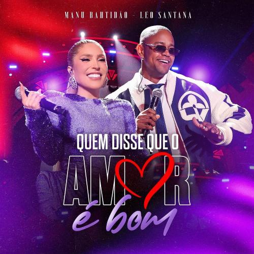 Manu & Léo Santana - Quem Disse Que o Amor É Bom