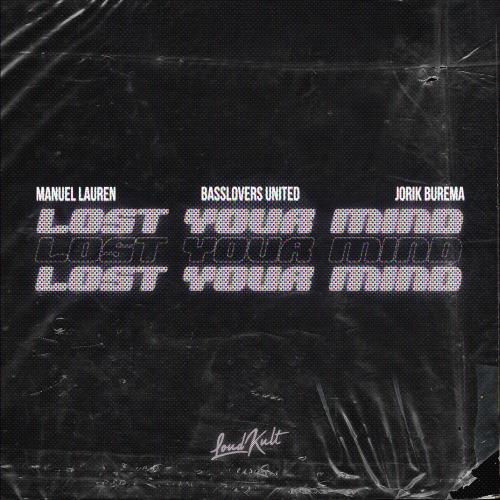 Manuel Lauren, Basslovers United feat. Jorik Burema - Lost Your Mind