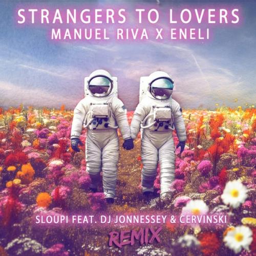 Manuel Riva, Eneli & Sloupi - Strangers To Lovers (feat DJ Jonnessey & Cervinski) Remix Radio Edit