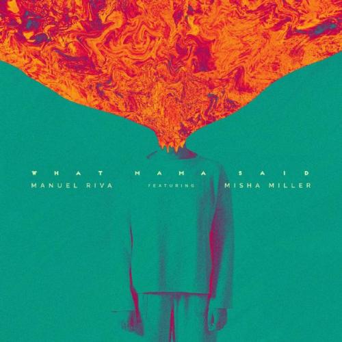 Manuel Riva feat. Misha Miller - What Mama Said