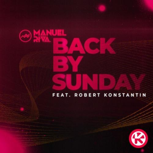 Back by Sunday - Manuel Riva feat. Robert Konstantin
