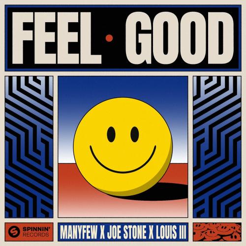 Manyfew feat. Joe Stone & Louis Iii - Feel Good
