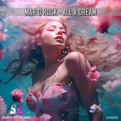 All a Dream - Mar G Rock