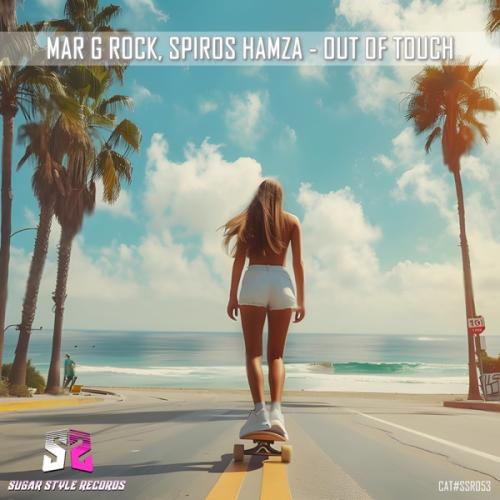 Mar G Rock & Spiros Hamza - Out Of Touch