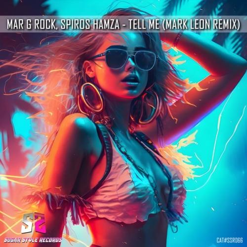 Mar G Rock & Spiros Hamza - Tell Me