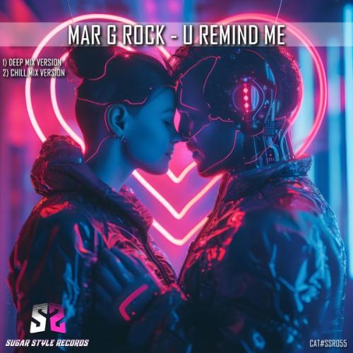 Mar G Rock - U Remind Me (Deep Mix Version)