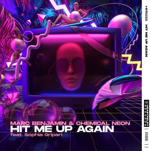Marc Benjamin & Chemical Neon feat. Sophia Gripari - Hit Me Up Again 