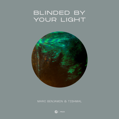 Blinded By Your Light - Marc Benjamin & Tishmal