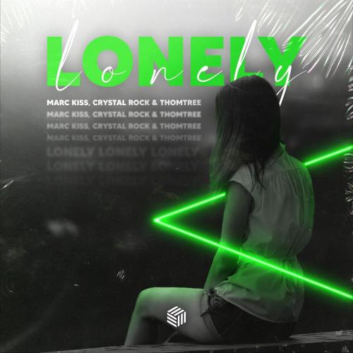 Lonely - Marc Kiss, Crystal Rock & ThomTree