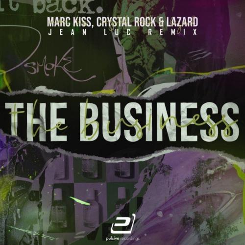 Marc Kiss & Lazard feat. Crystal Rock - The Business (Jean Luc Remix)