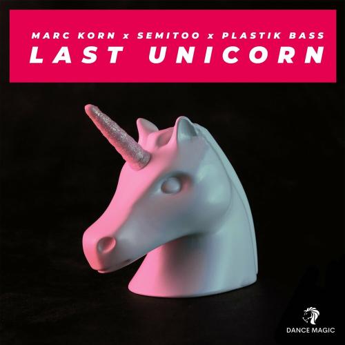 Last Unicorn - Marc Korn feat. Semitoo & Plastik Bass