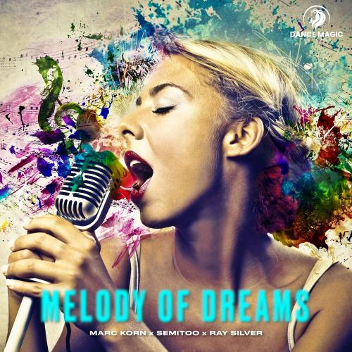 Melody Of Dreams - Marc Korn feat. Semitoo & Ray Silver