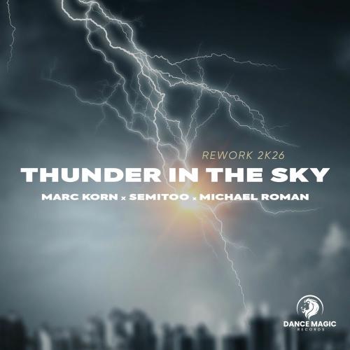 Marc Korn, Semitoo & Michael Roman - Thunder In The Sky (Rework 2k26)