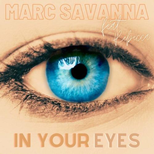 Marc Savanna feat. Rebecca - In Your Eyes (Beccy Is Edit)