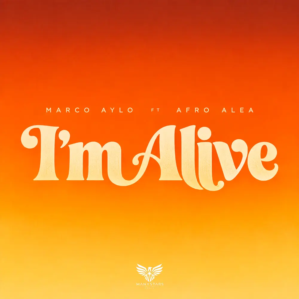 I'm Alive - Marco Aylo, Afro Alea