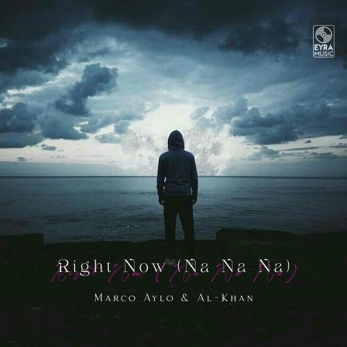 Marco Aylo & Al-Khan - Right Now (Na Na Na)
