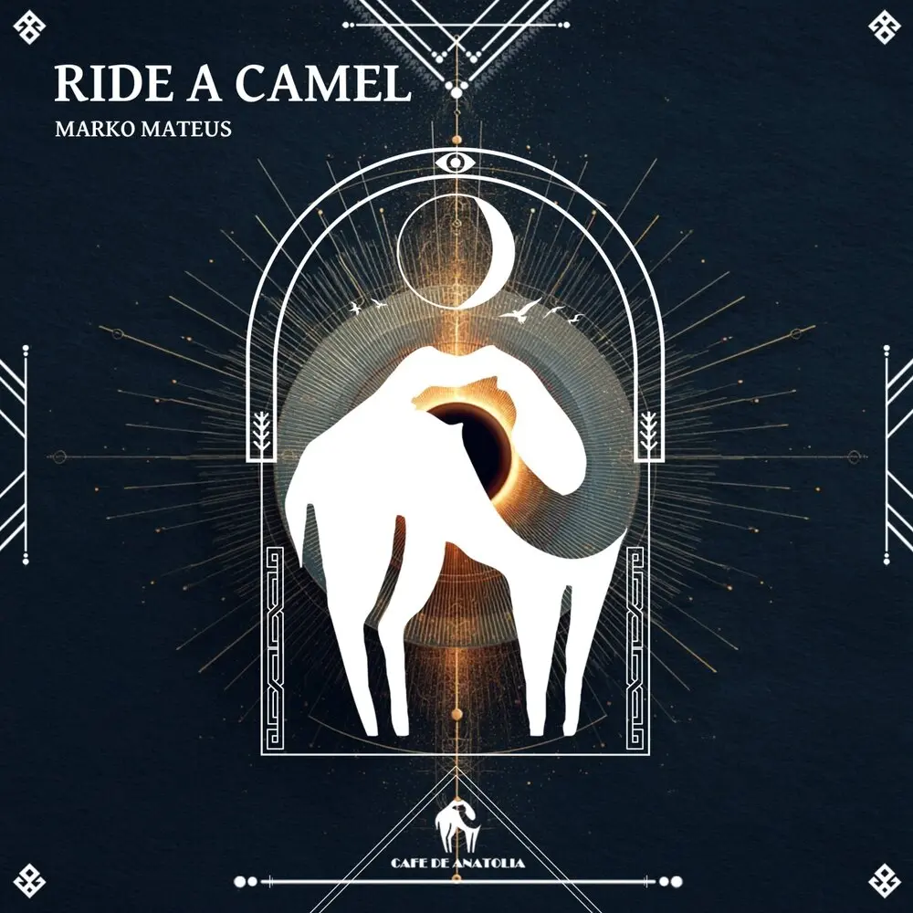 Ride a Camel - Marco Mateus, Cafe De Anatolia