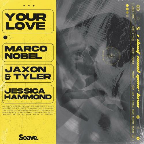 Marco Nobel feat. Jaxon x Tyler x Jessica Hammond - Your Love