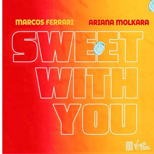 Marcos Ferrari & Ariana Molkara - Sweet With You