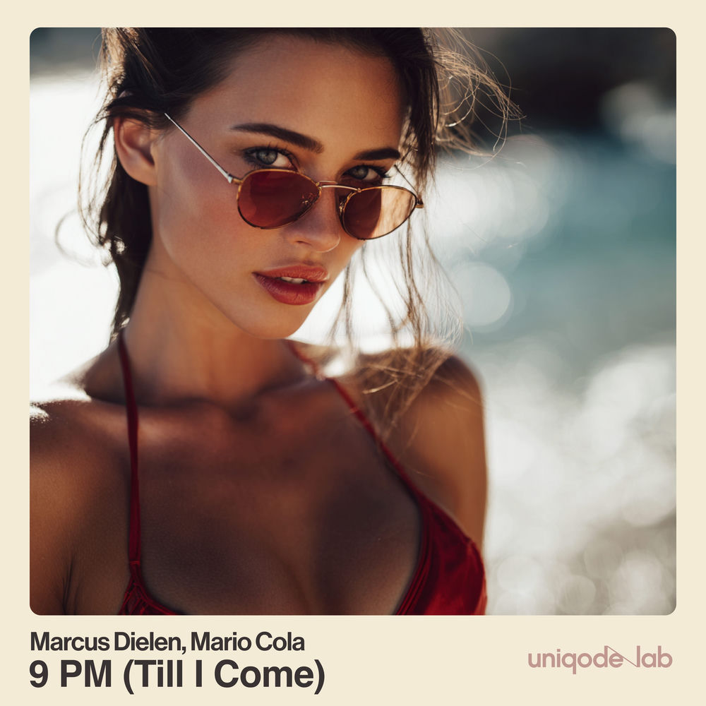 9 Pm (Till I Come) - Marcus Dielen & Mario Cola