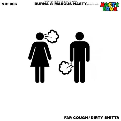 Marcus Nasty, Burna & The Nasty Bros - Far Cough Meets Dirty Shitta (Instrumental)