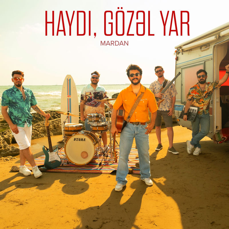 Haydı, Gözəl Yar - Mardan