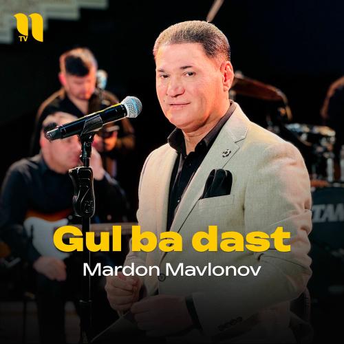 Gul Ba Dast - Mardon Mavlonov