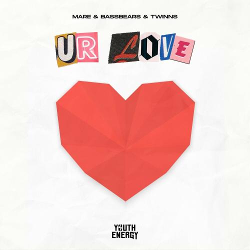 Mare feat. BassBears x Twinns - Ur Love
