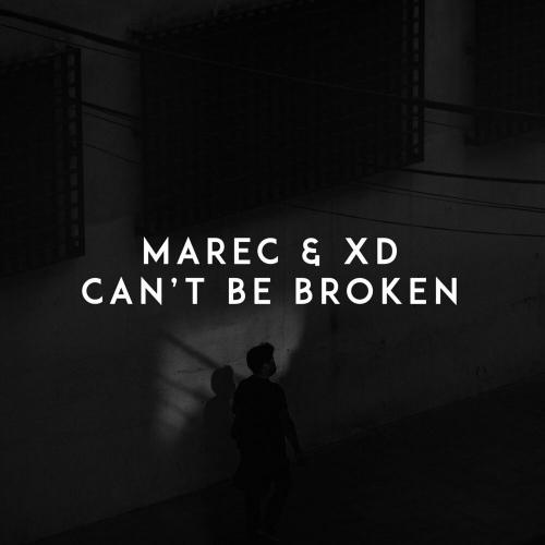 Marec & XD - Can't Be Broken