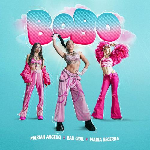 Mariah Angeliq feat. Bad Gyal x Maria Becerra - BOBO