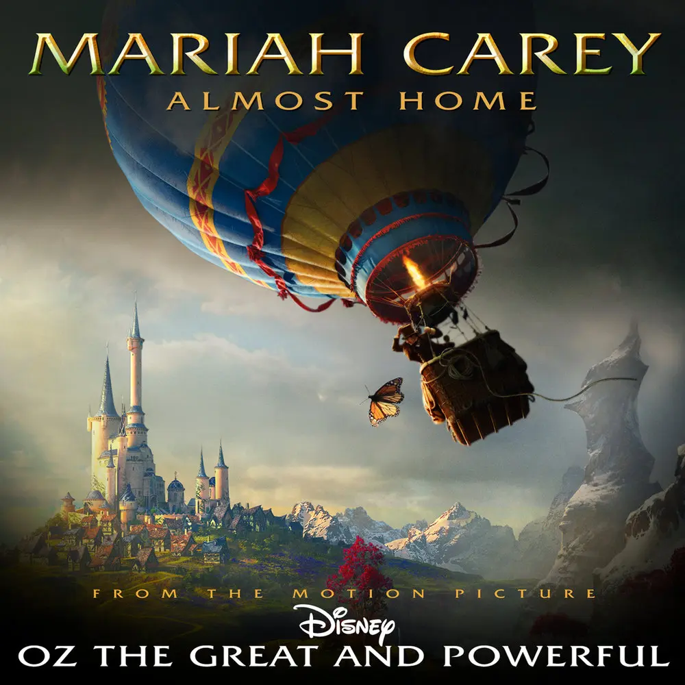 Almost Home (из фильма «Оз꞉ Великий и Ужасный») - Mariah Carey