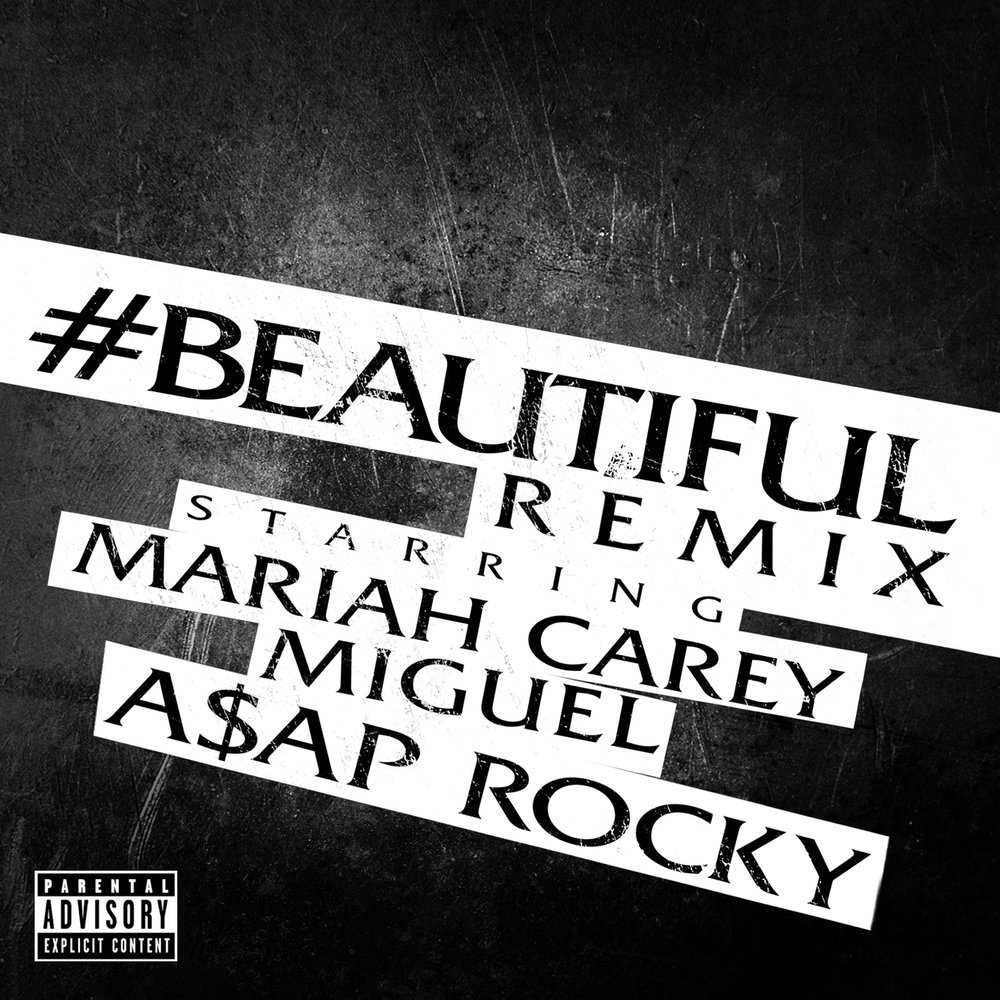 #Beautiful (Remix) - Mariah Carey, Miguel, A$AP Rocky