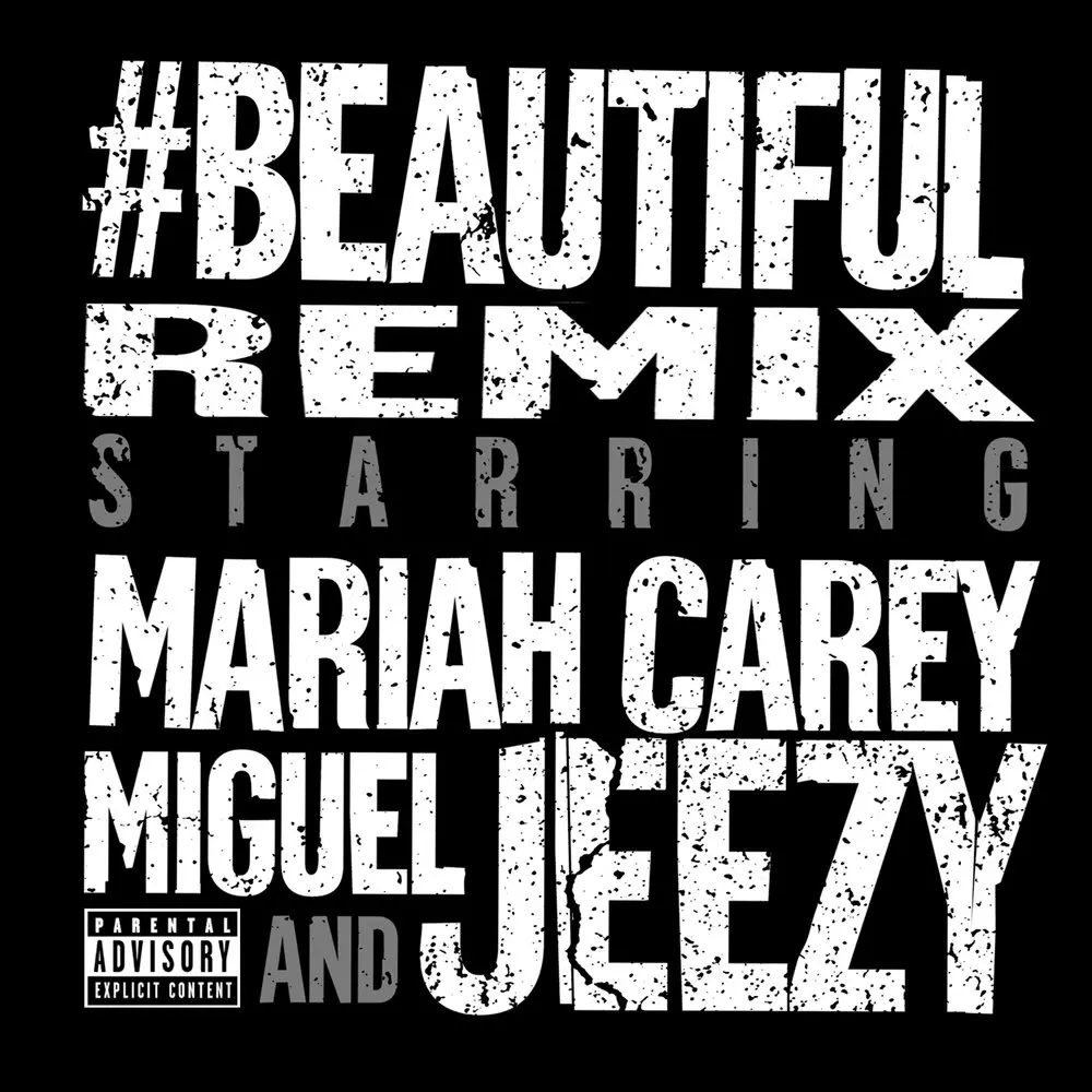 #Beautiful (Remix) - Mariah Carey, Miguel, Young Jeezy, Dijon ″DJ Mustard″ McFarlane