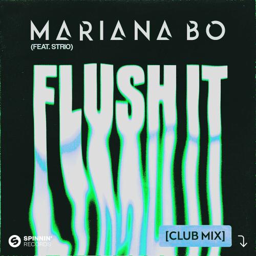 Mariana BO feat. Strio - Flush It [Club Mix]