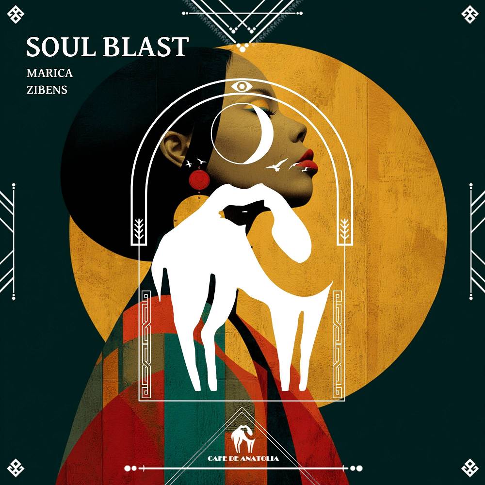 Soul Blast - Marica & Zibens & Cafe De Anatolia