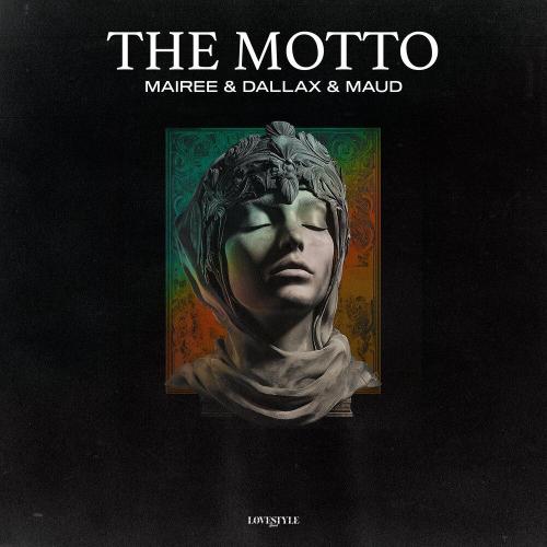 Mariéé, Dallax, Maud - The Motto