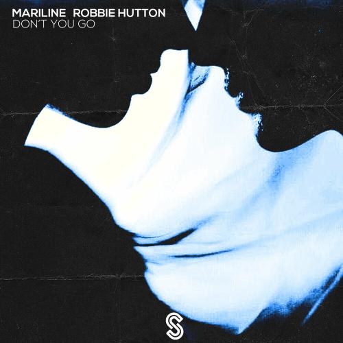 Mariline & Robbie Hutton - Don't You Go