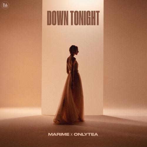 Marime & OnlyTea - Down Tonight