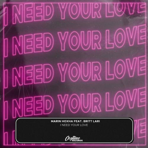 I Need Your Love - Marin Hoxha feat. Britt Lari