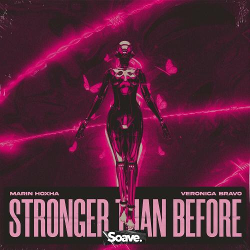 Stronger Than Before - Marin Hoxha feat. Veronica Bravo