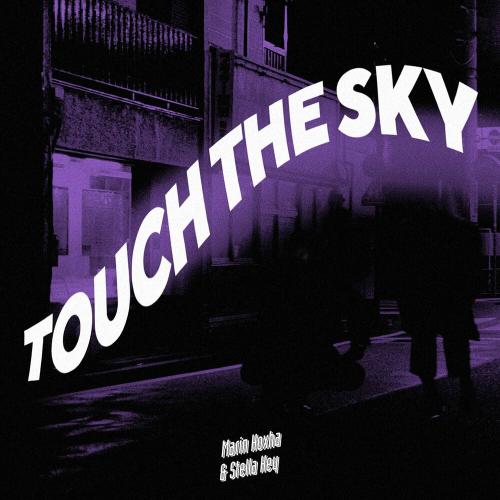 Marin Hoxha & Stella Key - Touch the Sky