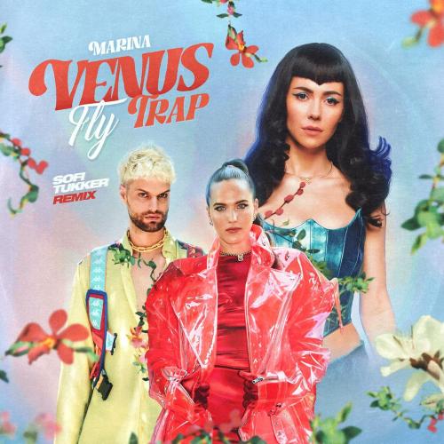 Marina - Venus Fly Trap (Sofi Tukker Remix)