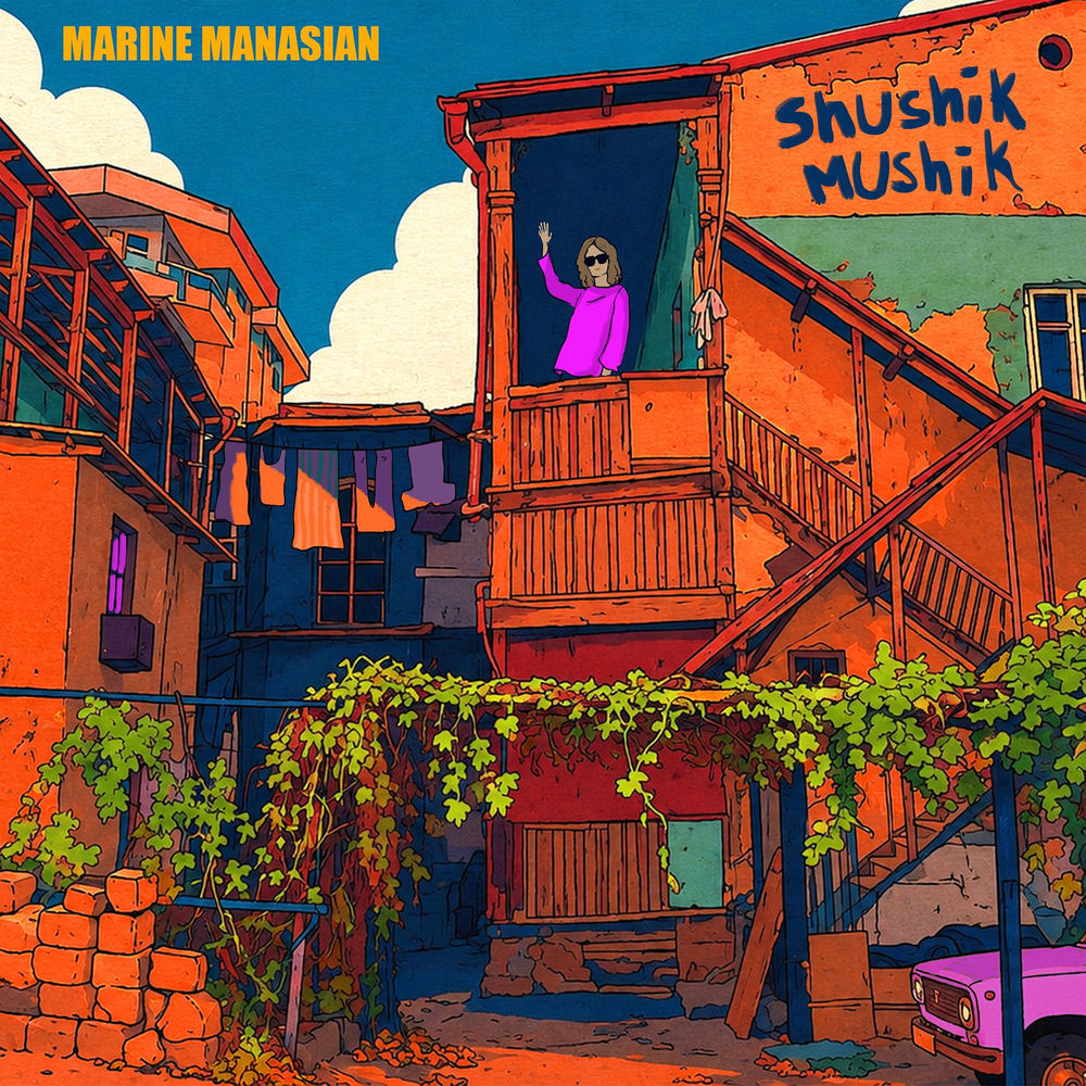 Marine Manasian - Shushik Mushik