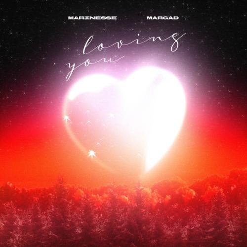 Marinesse & Margad - Loving You