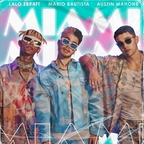 Mario Bautista & Austin Mahone & Lalo Ebratt - MIAMI