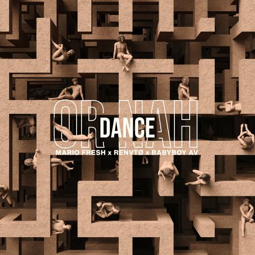 Mario Fresh feat. RENVTO & Babyboy AV - Dance Or Nah