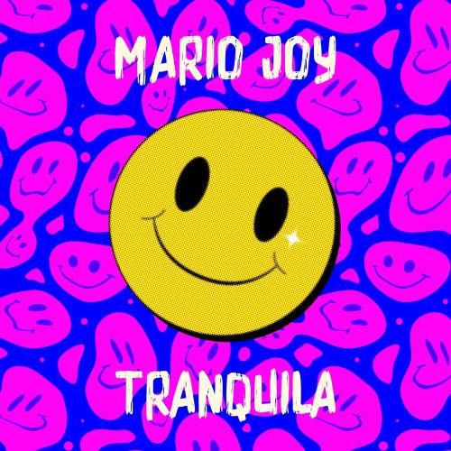 Tranquila - Mario Joy