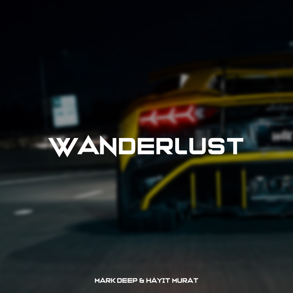 Wanderlust - Mark Deep, Hayit Murat