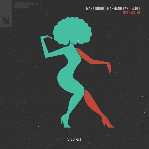 Mark Knight feat. Armand Van Helden - Release Me