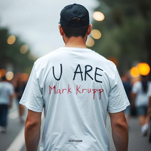 Mark Krupp - U Are